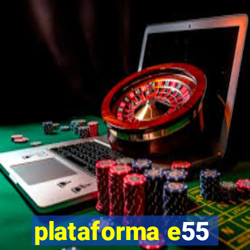 plataforma e55